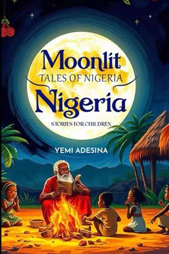 Cover of Moonlit Tales of Nigeria